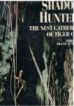 Valli, Eric / Summers, Diane - Shadow Hunters - The nest gatherers of Tiger Cave