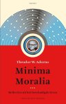 Theodor W. Adorno - Minima Moralia