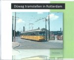 Kees Dessens - Düwag tramstellen in Rotterdam