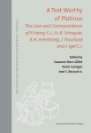  - A Text Worthy of Plotinus The Lives and Correspondence of P. Henry S.J., H.-R. Schwyzer, A.H. Armstrong, J. Trouillard and J. Igal S.J.