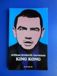 Hermans, Willem Frederik - King Kong