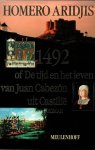 Homero Aridjis - 1492, of De tijd en het leven van Juan CabezÃ³n uit CastiliÃ«