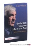 Wiesel, Elie. - Gedanken zwischen Leben und Tod. Mein inneres Tagebuch.