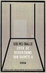 Solvej Balle - Over de berekening van ruimte II