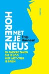 Hannaart - Horen met je neus en andere zaken die je nog niet wist over je hersenen
