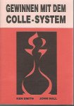 Smith, Ken und Hall, John - Gewinnen mit dem Colle-System