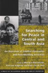 Mekenkamp, Monique - Searching for Peace in Central and South Asia / An Overview of Conflict Prevention and Peacebuilding Activities
