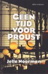 Noorman, J. - Geen tijd voor Proust