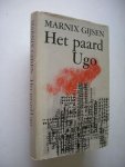 Gijsen, Marnix - Het paard Ugo, Kroniek uit een ´beloken´ tijd 10 mei 1940 - 7 december 1941