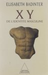 Élisabeth Badinter - X Y : de l'identité masculine
