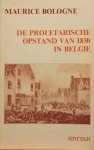 BOLOGNE Maurice - De proletarische opstand van 1830 in België (vertaling van L'insurrection prolétarienne de 1830 en Belgique, 1928)