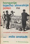 Anstadt, M. - Hongarije Tsjecho-Slowakije Polen nu : toeristisch sociaal politiek cultureel.