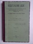 Bolland, G.J.P.J.. - Hegel's kleine Logik nebst dem Kapitel über Raum, Zeit und Bewegnung nach dem Texte der Encyklopädie in der Ausgabe seiner sämmtlichen Werke für das akademische Studium mit einem Kommentar herausgegeben. Erster Band. Text.