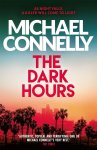 Michael Connelly 14029 - The Dark Hours The gripping Ballard & Bosch Thriller