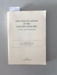 Chiramel, Jose and Kuriakose Bharanikulangara: - The Code of Canons of the Eastern Churches - A Study and Interpretation :