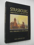 Gyss, Jean-Louis (ed.) - Strasbourg. Urbanisme et Architecture des origines à nos jours.
