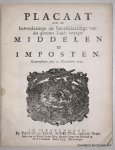 STATEN VAN HOLLANDT ENDE WEST-VRIESLANDT, - Placaat over de bevorderinge en beneficieeringe van des gemeene lands verpagte middelen en imposten. Gearresteert den 22 December 1733.
