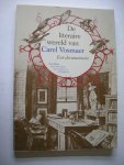 Maas, Nop mmv.Bastet, F.L. en Heijbroek,J.F. - De literaire wereld van Carel Vosmaer, Een documentaire