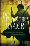 Karen M. Miller ; Karen Maezen Miller - De uitverkoren Magiër