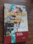 Noordzij, M. ea. - Webservices. Migratie en implementatie. Een avontuur voor managers