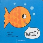 Genechten, Guido van - Wat? (flapjesboek)