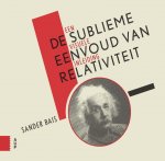 Sander Bais, Sander Bais - De sublieme eenvoud van relativiteit