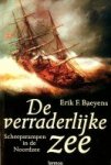 Baeyens E.F. - De verraderlijke zee Scheepsrampen in de Noordzee