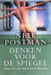 Neil Postman - Denken voor de spiegel