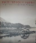 R.D.GADEBUSH - Picturesque views  Mughal India in Nineteenth-Century Photography