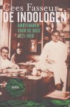 Fasseur (Balikpapan in Nederlands-Indië, 11 december 1938 – Leiden, 13 maart 2016), Cornelis (Cees) - De Indologen - Ambtenaren voor de Oost 1825-1950 - Overzicht van aard en organisatie van de opleiding van bestuursambtenaren voor Nederlands-Indië, waarin zo ook de veranderingen in de koloniale ideologie tot uiting komen. Fasseur (Balikpapan in Nederlands-Indië, 11 december 1938 – Leiden, 13 maart 2016), Cornelis (Cees) - De Indologen - Ambtenaren voor de Oost 1825-1950 - Overzicht van aard en organisatie van de opleiding van bestuursambtenaren voor Nederlands-Indië, waarin zo ook de veranderingen in de koloniale ideologie tot uiting komen.