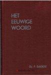 Bakker, Ds. F. - Het Eeuwige Woord     (deel 1)