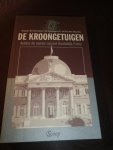 Redactie Het Nieuwsblad/De Gentenaar o.l.v. Pol Van Den Driessche - De Kroongetuigen. Achter de muren van het Koninklijk Paleis