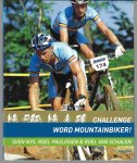 Nys, Sven / Paulissen, Roel / Schalen, Roel van - Challenge word mountainbiker!