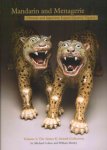 Cohen, Michael & William Motley: - Mandarin and Menagerie.  Chinese and Japanese Export Ceramic Figures. Volume I: The James E. Sowell Collection.