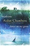 Aidan Chambers, Aidan - Breaktime & Dance On My Grave