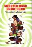WERF, MARK VAN DER - Meester Mark draait door. Ten onder in het onderwijs