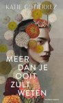 Katie Gutierrez - Meer dan je ooit zult weten