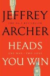 Jeffrey Archer - Heads you win