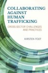 Foot, Kirsten - Collaborating against Human Trafficking