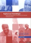 Diverse auteurs - Regelrust voor Vreemdelingen. Een advies over vermindering van regeldruk in het vreemdelingenbeleid