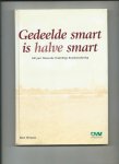 Hermans, René - Gedeelde smart is halve smart. 100 jaar Wouwsche Onderlinge Brandverzekering.