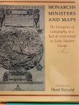 BUISSERET, D., - Monarchs, Ministers and Maps. The emergence of Cartography as a Tool of Government in Early Modern Europe.