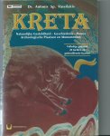 vassilakis, dr. Antonis - Kreta, natuurlijke gesteldheid - geschiedenis - musea - archeologische plaatsen en monumenten