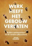 Jitske Kramer - Werk heeft het gebouw verlaten Anders samenwerken na de corona cultuurshock