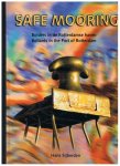 Sijberden, Hans - Bolders in de Rotterdamse haven / Bollards in the Port of Rotterdam / SAFE MOORING