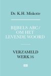 K.H. Miskotte - Verzameld werk 16 - Bijbels ABC en Om het levende woord