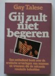 TALESE, GAY, - Gij zult niet begeren.