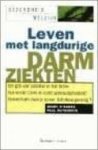 Geert D'haens , Paul Rutgeerts 79435, Raymond Aerts 79436, Anne-Marie Recour 66985 - Leven met langdurige darmziekten een gids voor patiënten en hun familie : hoe worden Crohn en colitis ulcerosa behandeld? : hoeveel kans maak je op een 'definitieve genezing'?