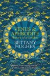 Bettany Hughes 114691 - Venus and Aphrodite History of a Goddess