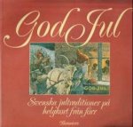 NEUMÜLLER, ANDERS - God Jul.Svenska jultraditioner på helgkort från förr